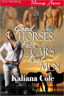 Good Horses, Fast Cars and Real Men (Siren Publishing Menage Amour)