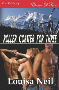 Roller Coaster For Three (Siren Publishing Menage And More)