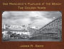 San Francisco's Playland at the Beach: The Golden Years