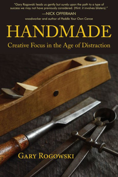 Handmade: Creative Focus in the Age of Distraction