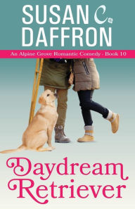 Title: Daydream Retriever, Author: Susan C Daffron