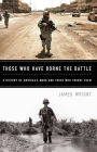 Those Who Have Borne the Battle: A History of America's Wars and Those Who Fought Them