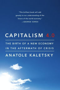 Capitalism 4.0: The Birth of a New Economy in the Aftermath of Crisis
