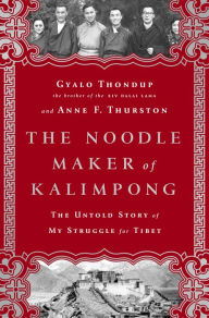 Title: The Noodle Maker of Kalimpong: The Untold Story of My Struggle for Tibet, Author: Gyalo Thondup