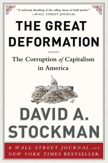 The Great Deformation: The Corruption of Capitalism in America|Paperback