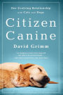 Citizen Canine: Our Evolving Relationship with Cats and Dogs