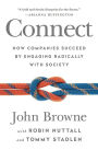 Connect: How Companies Succeed by Engaging Radically with Society