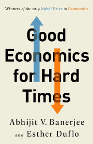 Ebooks download Good Economics for Hard Times (English literature) by Abhijit V. Banerjee, Esther Duflo