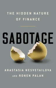 Title: Sabotage: The Hidden Nature of Finance, Author: Anastasia Nesvetailova