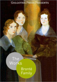 Title: Complete Works of the Brontë Family, Author: Charlotte Brontë