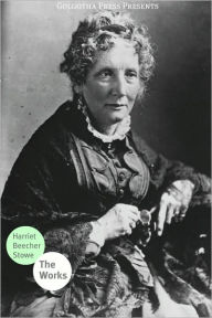 The Works of Harriet Beecher Stowe