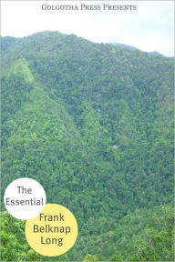 Essential Works of Frank Belknap Long