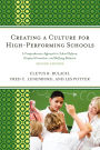 Creating a Culture for High-Performing Schools: A Comprehensive Approach to School Reform and Dropout Prevention / Edition 2