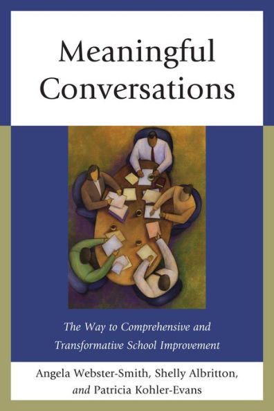 Meaningful Conversations: The Way to Comprehensive and Transformative School Improvement