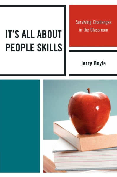 It's All About People Skills: Surviving Challenges in the Classroom