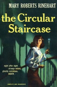 Title: The Circular Staircase, Author: Mary Roberts Rinehart