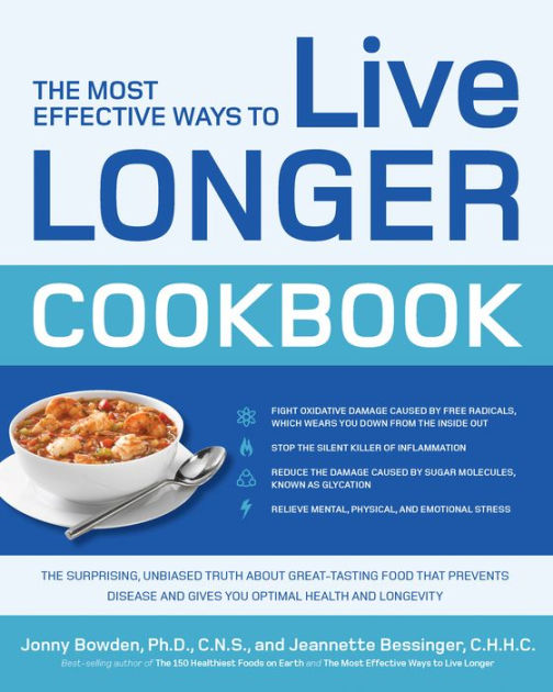 The Most Effective Ways to Live Longer Cookbook The Surprising