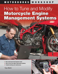 Title: How to Tune and Modify Motorcycle Engine Management Systems, Author: Tracy Martin