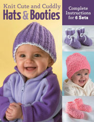 Title: Knit Cute and Cuddly Hats and Booties: Complete Instructions for 6 Sets, Author: Edie Eckman