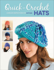 Title: Quick-Crochet Hats: Complete Instructions for 8 Styles, Author: Margaret Hubert