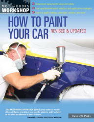 How to Paint Your Car: Revised & Updated (PagePerfect NOOK Book)