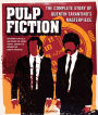 Pulp Fiction: The Complete Story of Quentin Tarantino's Masterpiece