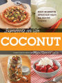 Superfoods for Life, Coconut: ? Reduce Inflammation ? Improve Heart Health ? Heal Digestion ? 75 Recipes