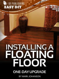 Title: Black & Decker The Complete Guide to Flooring: Updated with new Products & Techniques, Author: Editors of Creative Publishing international