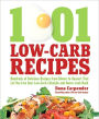 1001 Low-Carb Recipes: Hundreds of Delicious Recipes from Dinner to Dessert That Let You Live Your Low-Carb Lifestyle and Never Look Back (PagePerfect NOOK Book)