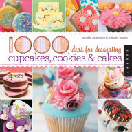 Title: 1000 Ideas for Decorating Cupcakes, Cookies and Cakes, Author: Sandra Salamony