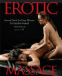 Erotic Massage: Sensual Touch for Deep Pleasure and Extended Arousal