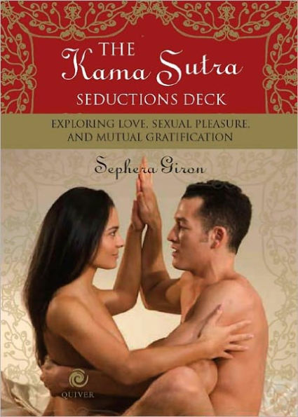 The Kama Sutra Seductions Deck: Exploring Love, Sexual Pleasure, and Mutual Gratification