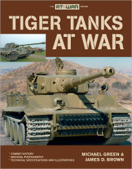 Title: Tiger Tanks at War, Author: Michael Green