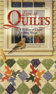 Title: Love of Quilts: A Treasury of Classic Quilting Stories, Author: American Quilter's S