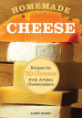 Homemade Cheese: Recipes for 50 Cheeses from Artisan Cheesemakers