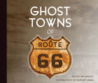 Title: Ghost Towns of Route 66, Author: Jim Hinckley
