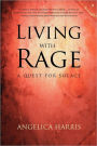 Living With Rage: A Quest for Solace