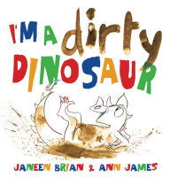 Title: I'm a Dirty Dinosaur, Author: Janeen Brian