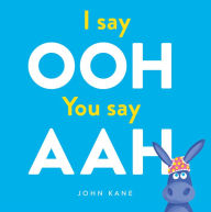 Title: I Say Ooh You Say Aah, Author: John Kane