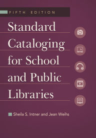 Standard Cataloging for School and Public Libraries / Edition 5