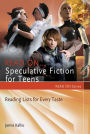 Read On.Speculative Fiction for Teens: Reading Lists for Every Taste