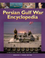 Persian Gulf War Encyclopedia: A Political, Social, and Military History: A Political, Social, and Military History
