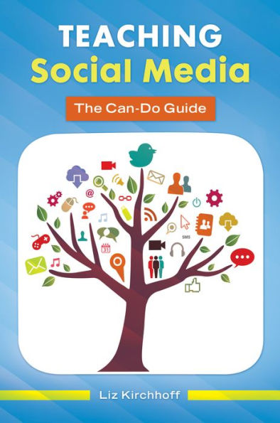 Teaching Social Media: The Can-Do Guide