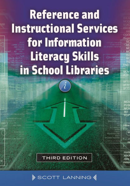 Reference and Instructional Services for Information Literacy Skills in School Libraries / Edition 3