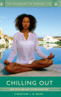 Chilling Out: The Psychology of Relaxation