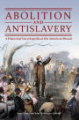 Abolition and Antislavery: A Historical Encyclopedia of the American Mosaic