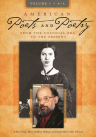 Title: American Poets and Poetry: From the Colonial Era to the Present [2 volumes], Author: Jeffrey Gray