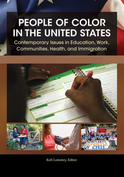 People of Color in the United States: Contemporary Issues in Education, Work, Communities, Health, and Immigration [4 volumes]