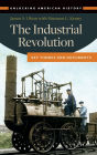 The Industrial Revolution: Key Themes and Documents