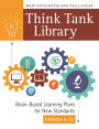 Think Tank Library: Brain-Based Learning Plans for New Standards, Grades 6